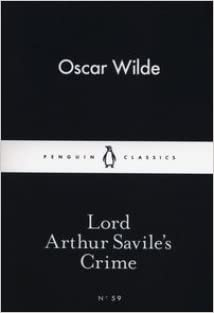 Lord Arthur Savile's Crime By Oscar Wilde