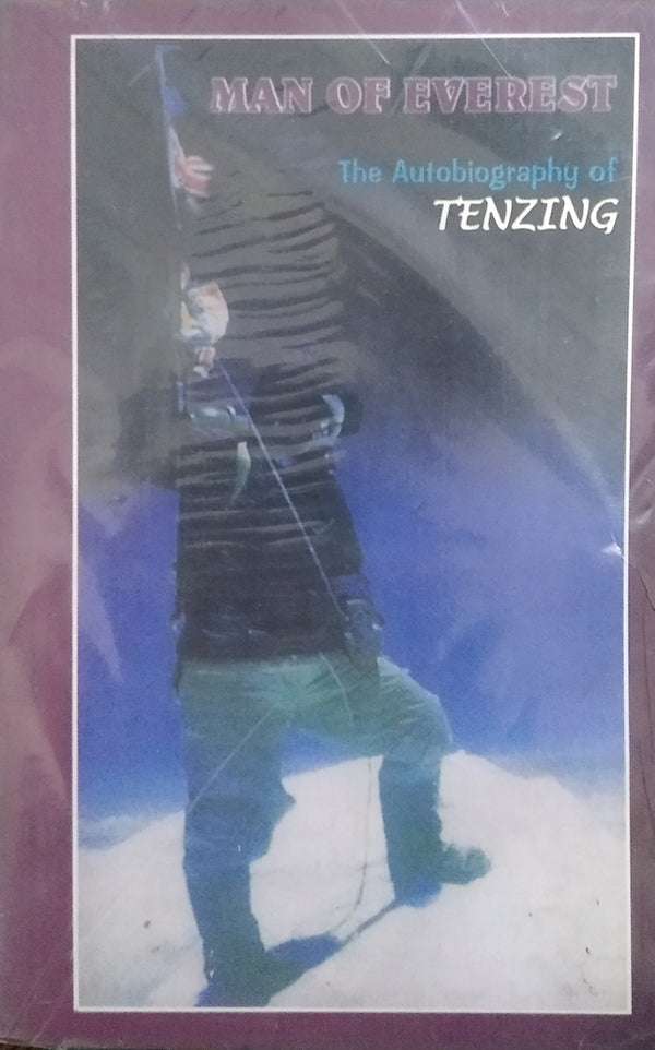 Man of Everest: The Autobiography of Tenzing by Tenzing Norgay Sherpa