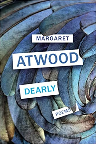 Dearly: Poems by Margaret Atwood 