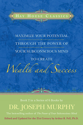 Maximize Your Potential Through The Power by Joseph Murphy