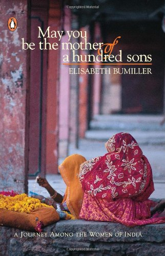 May You Be The Mother of A Hundred Sons by Elisabeth Bumiller