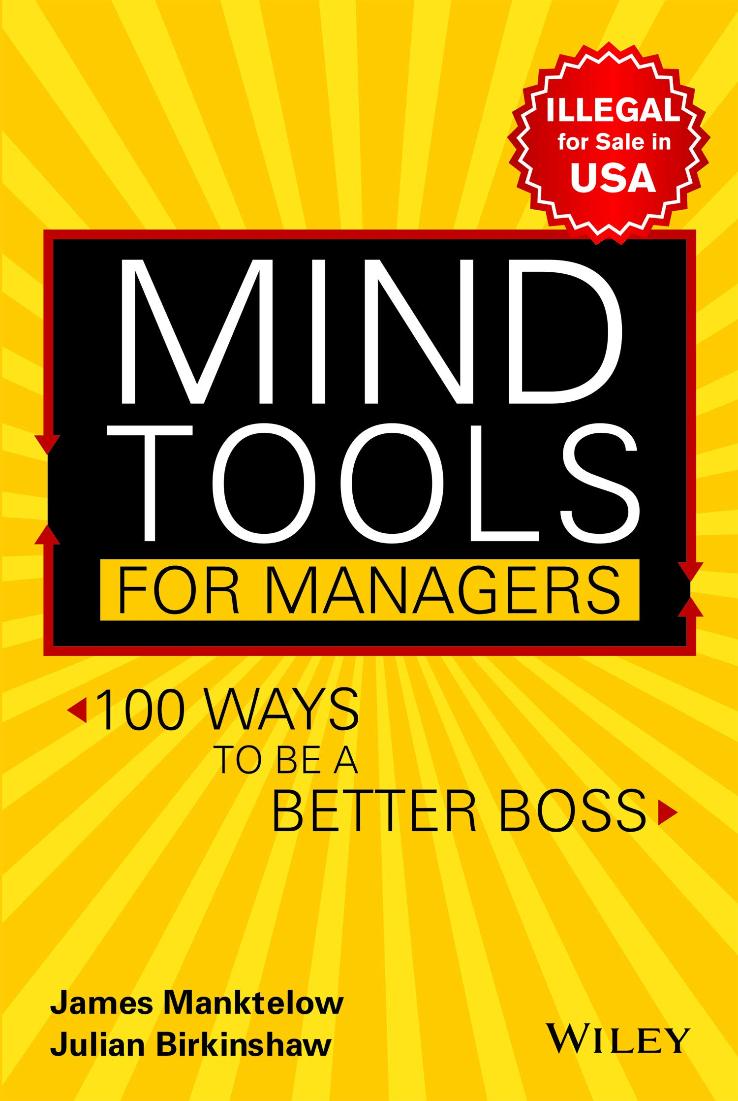 Mind Tools for Managers: 100 Ways to be a Better Boss By Julian Birkinshaw ,James Manktelow (Author)