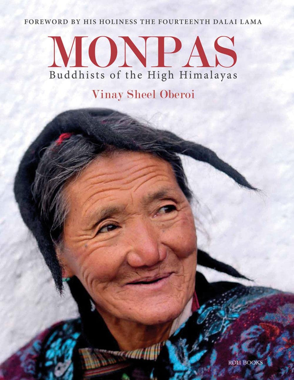Monpas: Buddhists of the High Himalayas Hardcover –  by Vinay Sheel Oberoi 