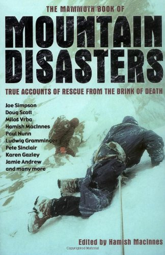 The Mammoth Book of Mountain Disasters: True Accounts of Rescue from the Brink of Death By Hamish MacInnes