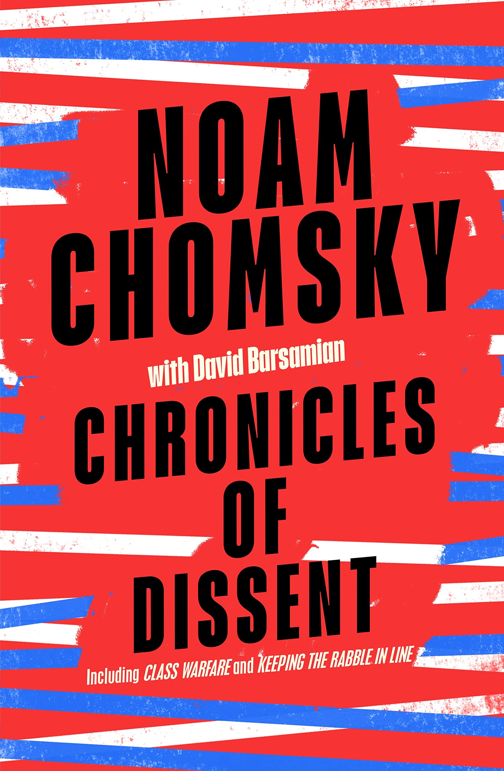 Chronicles of Dissent by Noam Chomsky, David Barsamian
