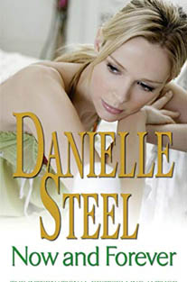 Now and Forever by Danielle Steel "A Novel"