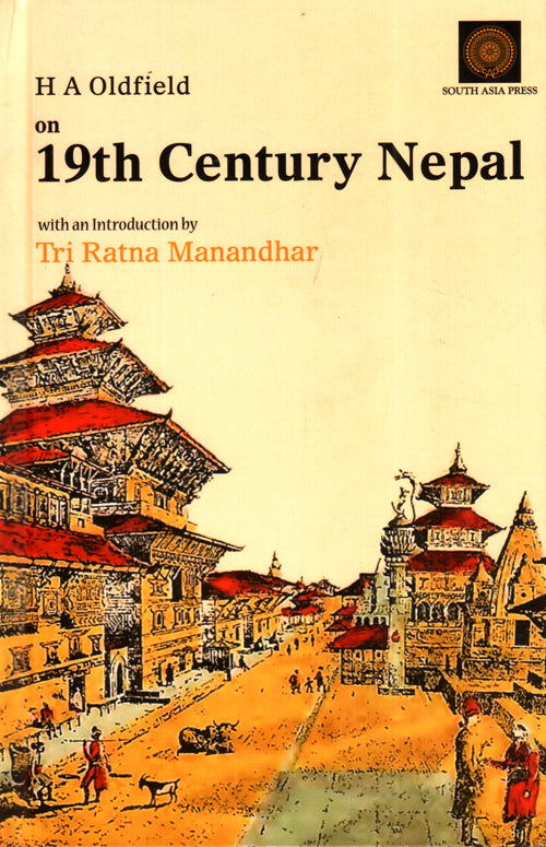 On 19th Century Nepal  By H A Oldfield , Tri Ratna Manandhar