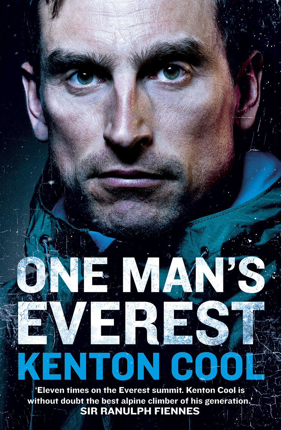 One Man's Everest: The Autobiography of Kenton Cool By Kenton Cool