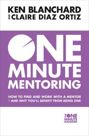 One Minute Mentoring By Ken Blanchard 