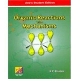 Organic Reactions with Mechanisms by S.P. Bhutani