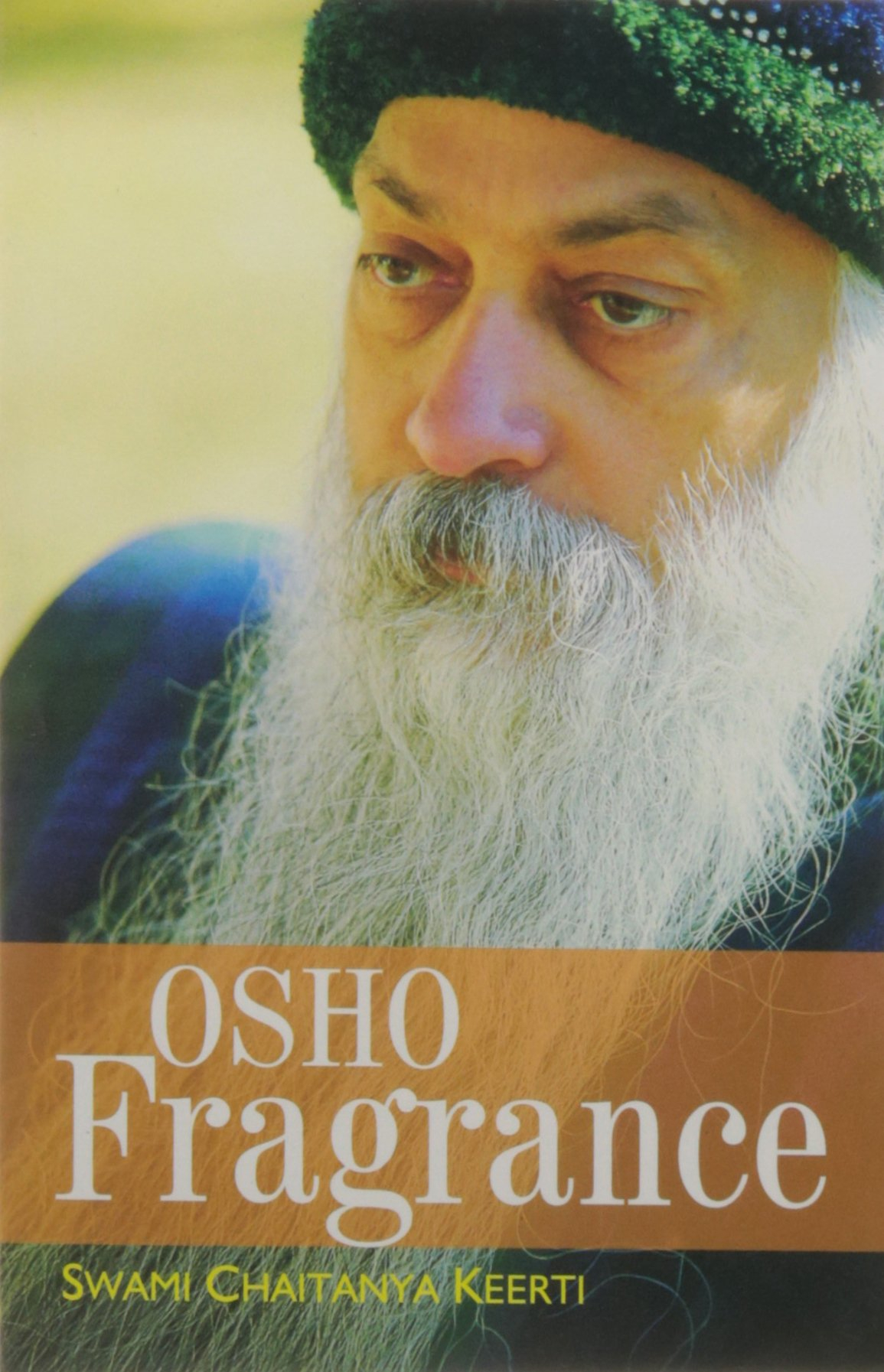 Osho Fragrance by Chaitanya Keerti