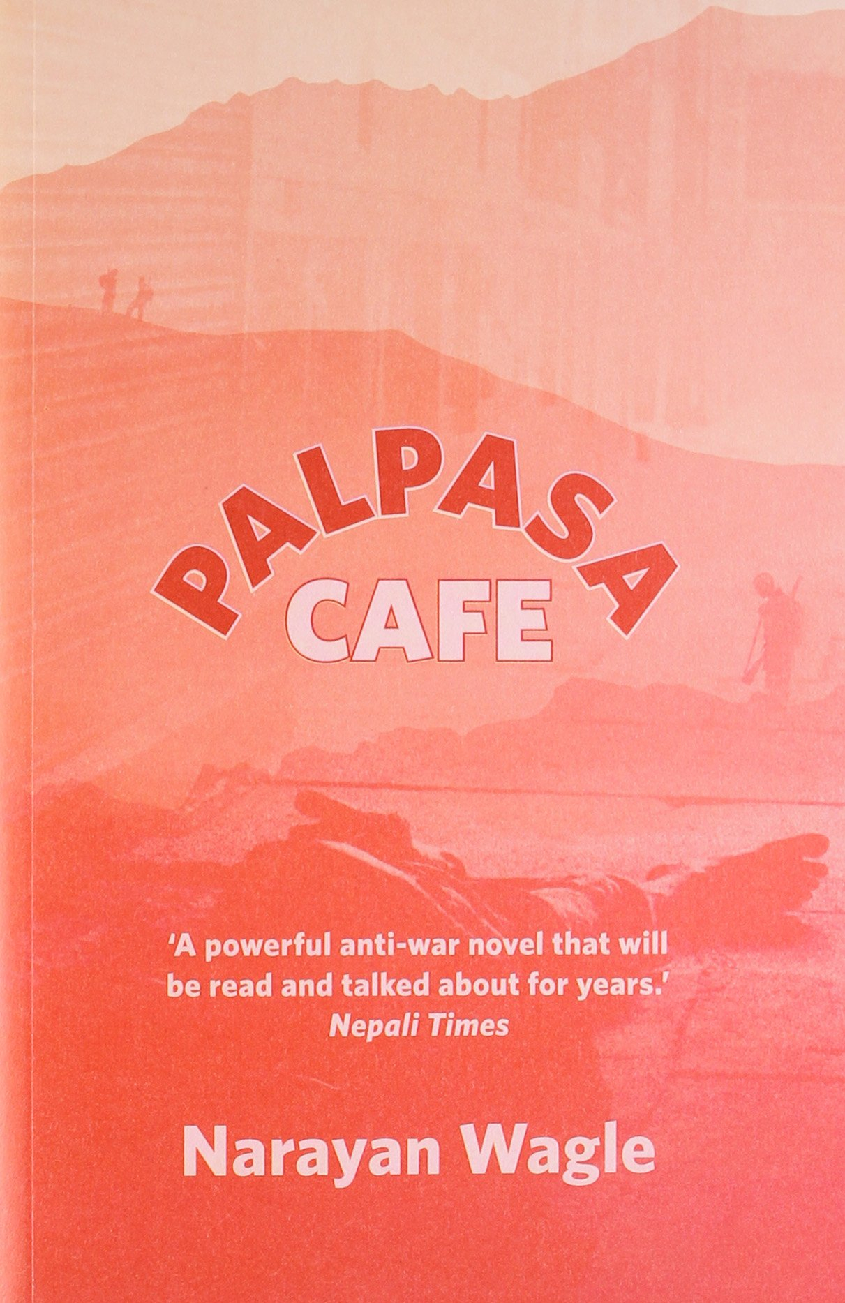 Palpasa Cafe by Narayan Wagle
