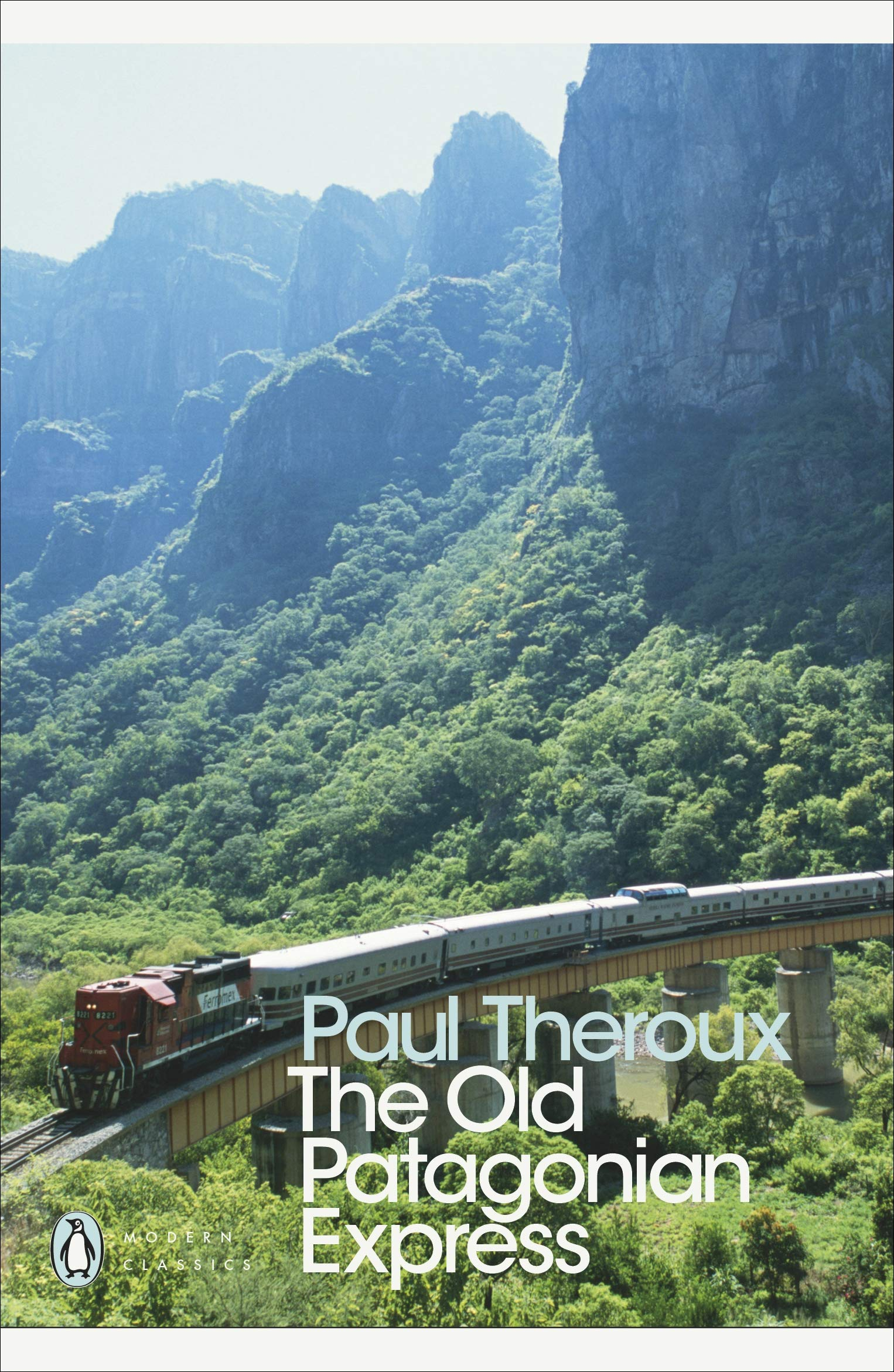 The Old Patagonian Express: By Train Through the Americas by Paul Theroux