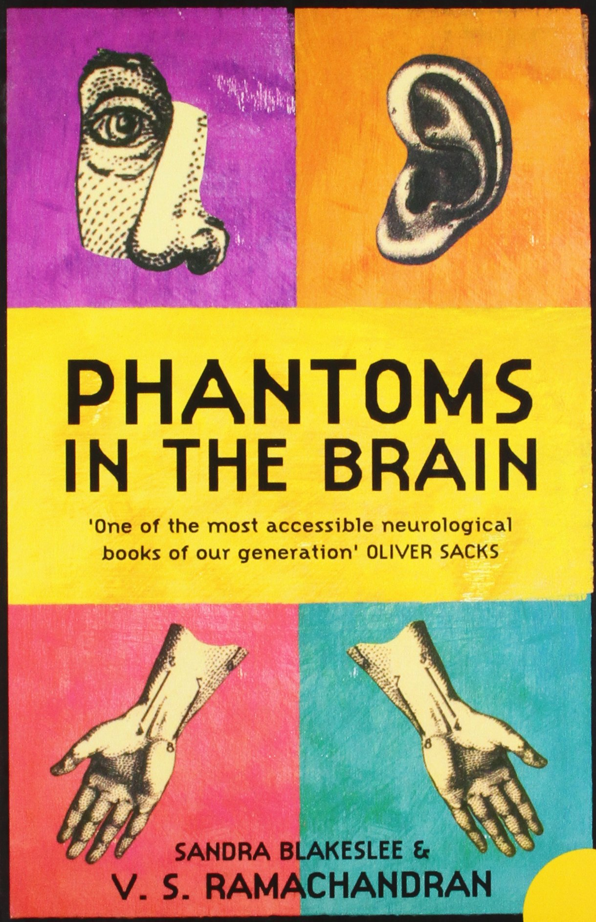 Phantoms In The Brain: Human Nature And The Architecture Of The Mind by V.S. Ramachandran, Sandra Blakeslee