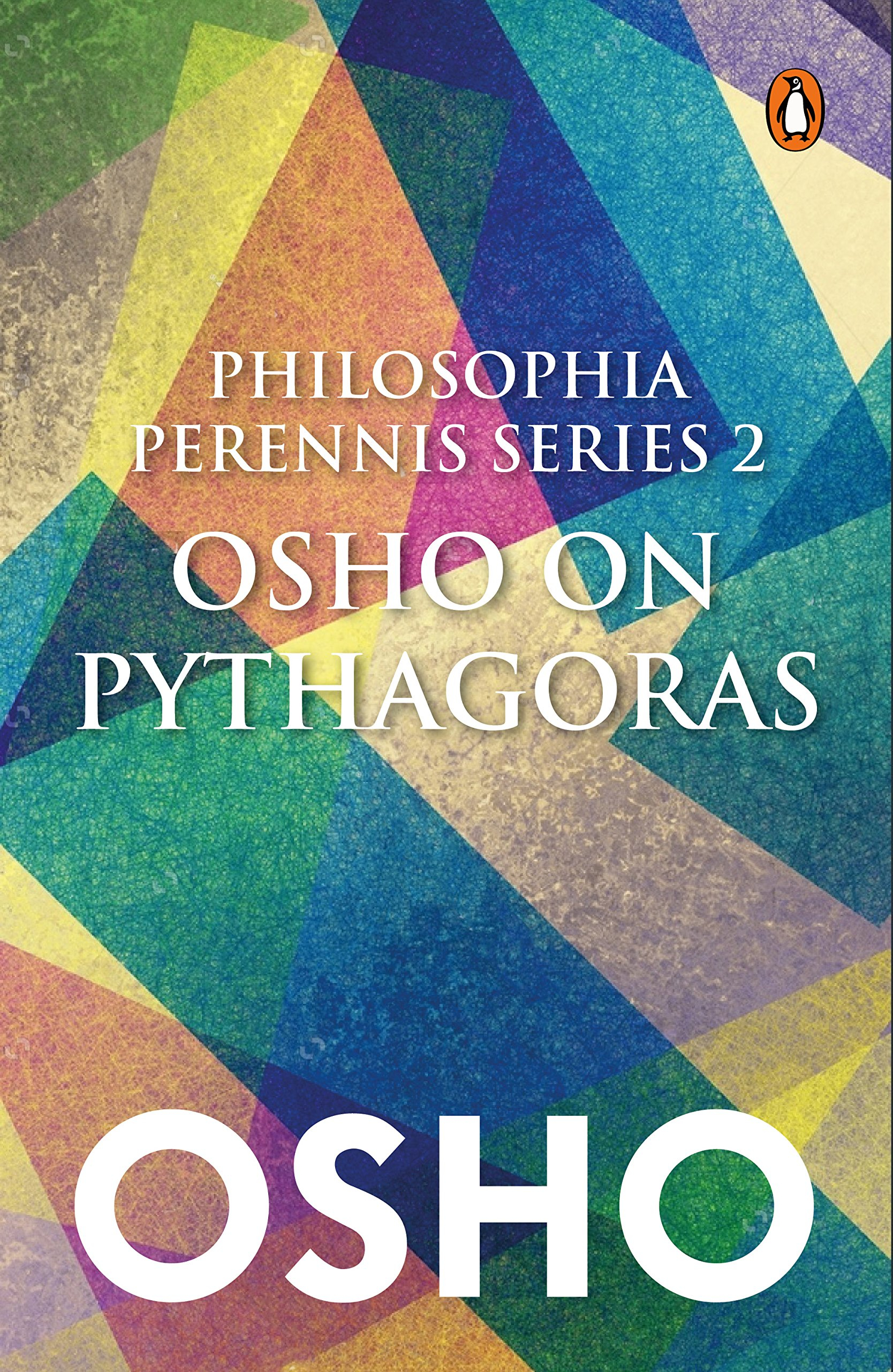 Philosophia Perrenis Series 2: Osho on Pythagoras by Osho