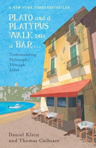 Plato and a Platypus Walk Into a Bar by Thomas Cathcart, Daniel Klein