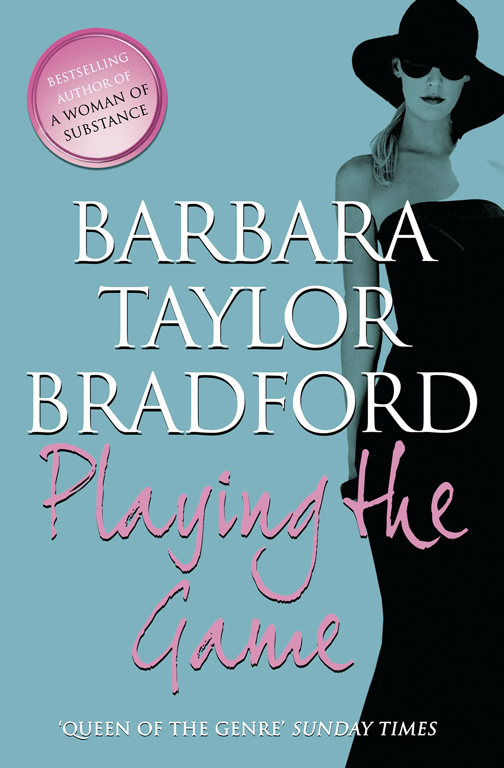 Playing the Game by Barbara Taylor Bradford "A Novel"