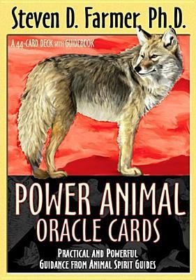 Power Animal Oracle Cards: Practical and Powerful Guidance from Animal Spirit Guides by Steven D. Farmer