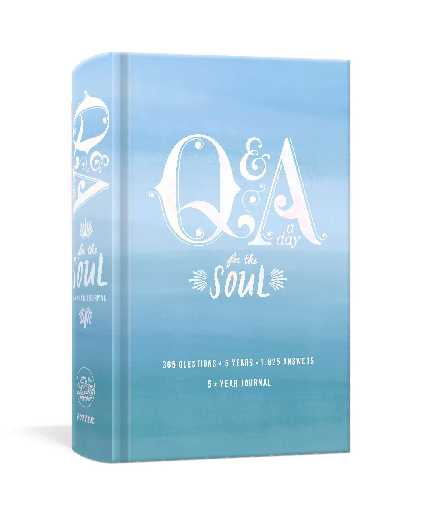 Q&A a Day for the Soul: 365 Questions, 5 Years, 1,825 Answers by Potter Gift
