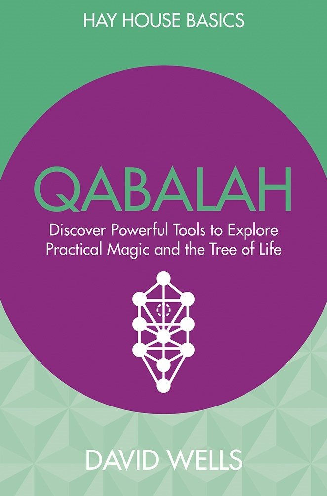 Qabalah: Discover Powerful Tools to Explore Practical Magic and the Tree of Life by David Wells 