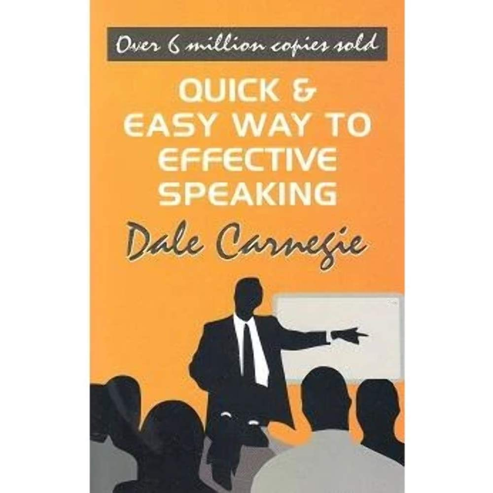 The Quick and Easy Way to Effective Speaking by Dale Carnegie