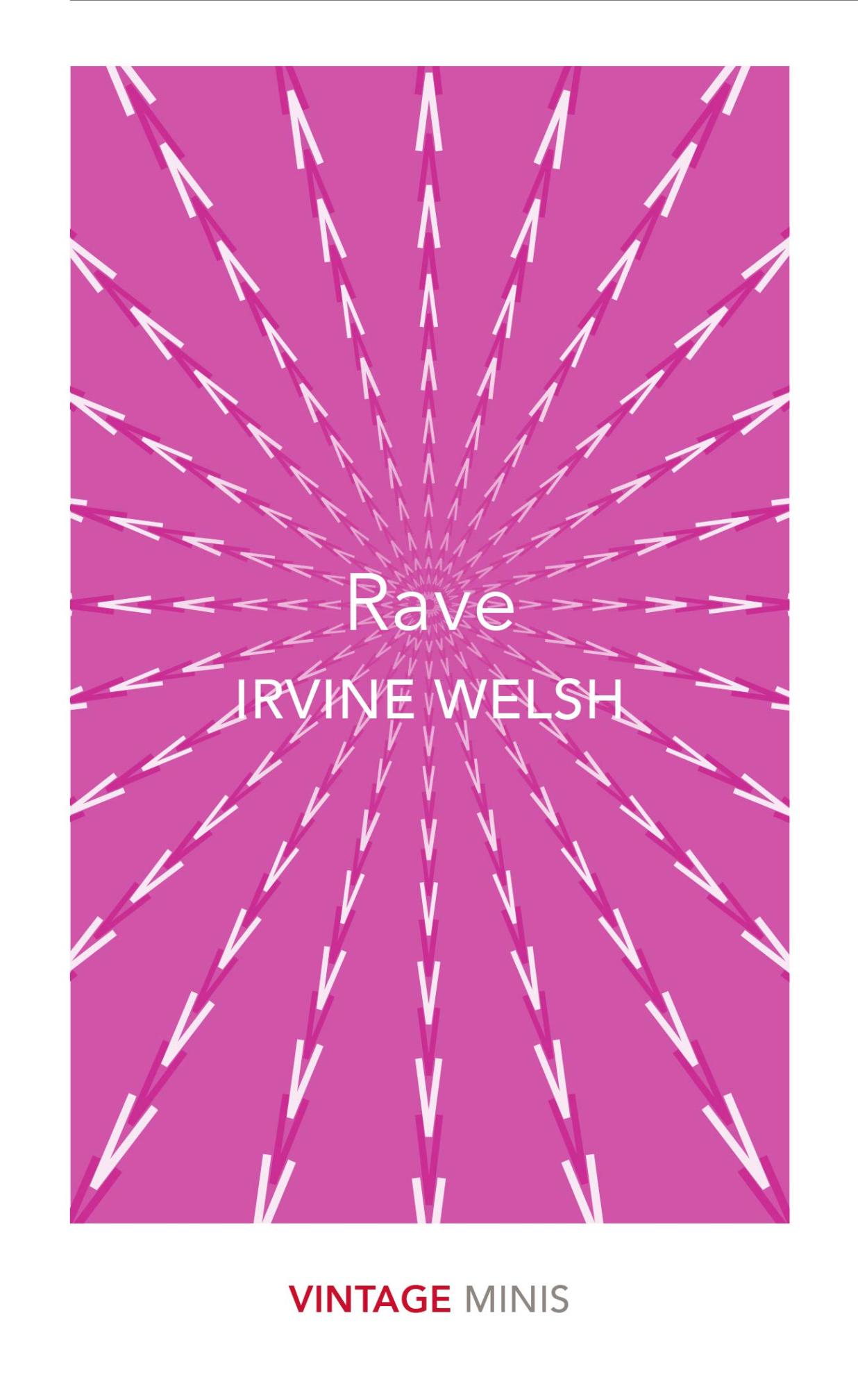 Rave: Vintage Minis by Irvine Welsh