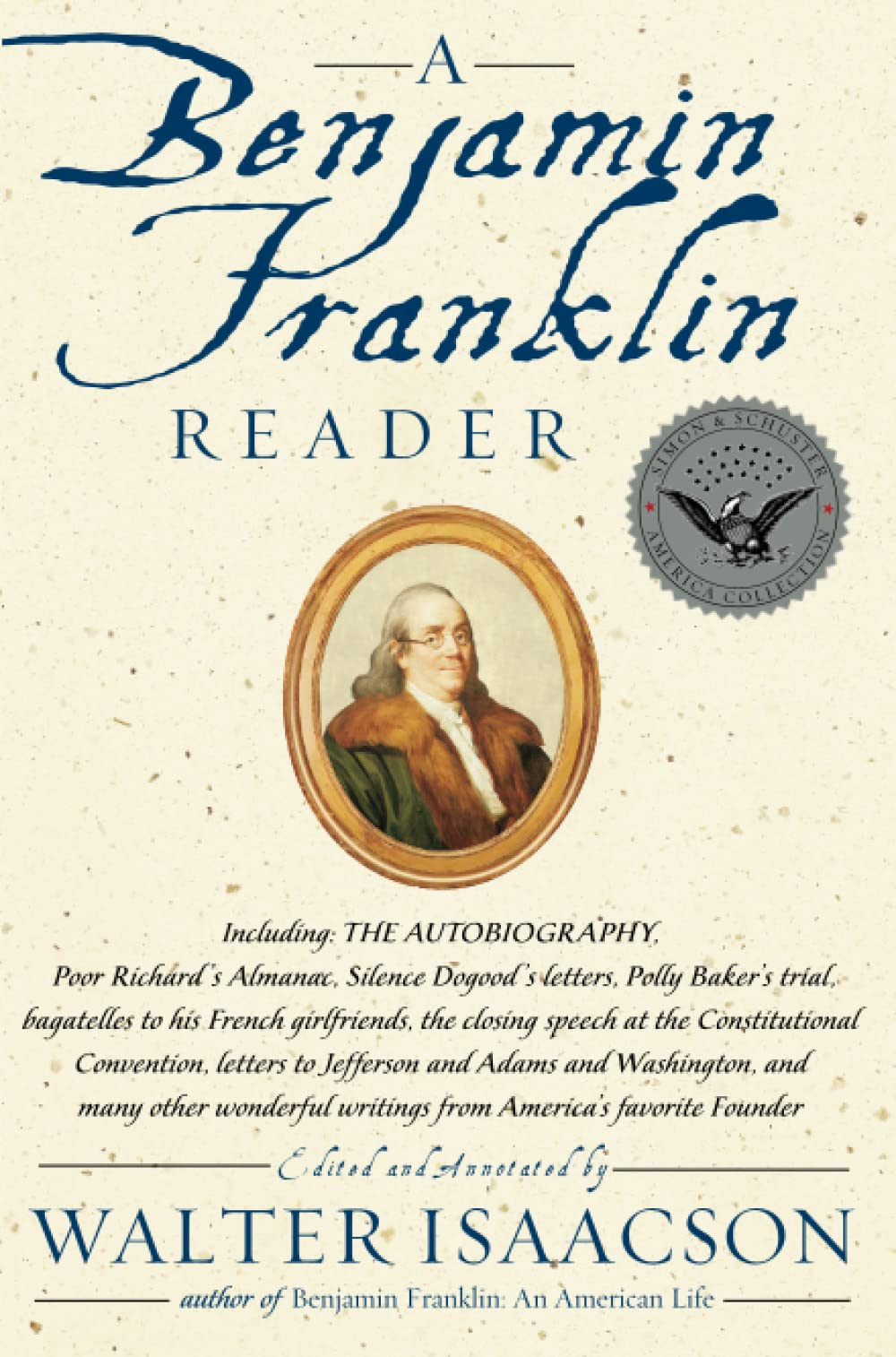 A Benjamin Franklin Reader By Walter Isaacson