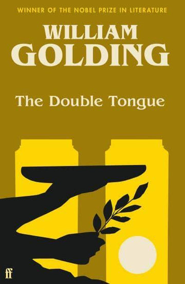 The Double Tongue: Introduced by Bettany Hughes by William Golding