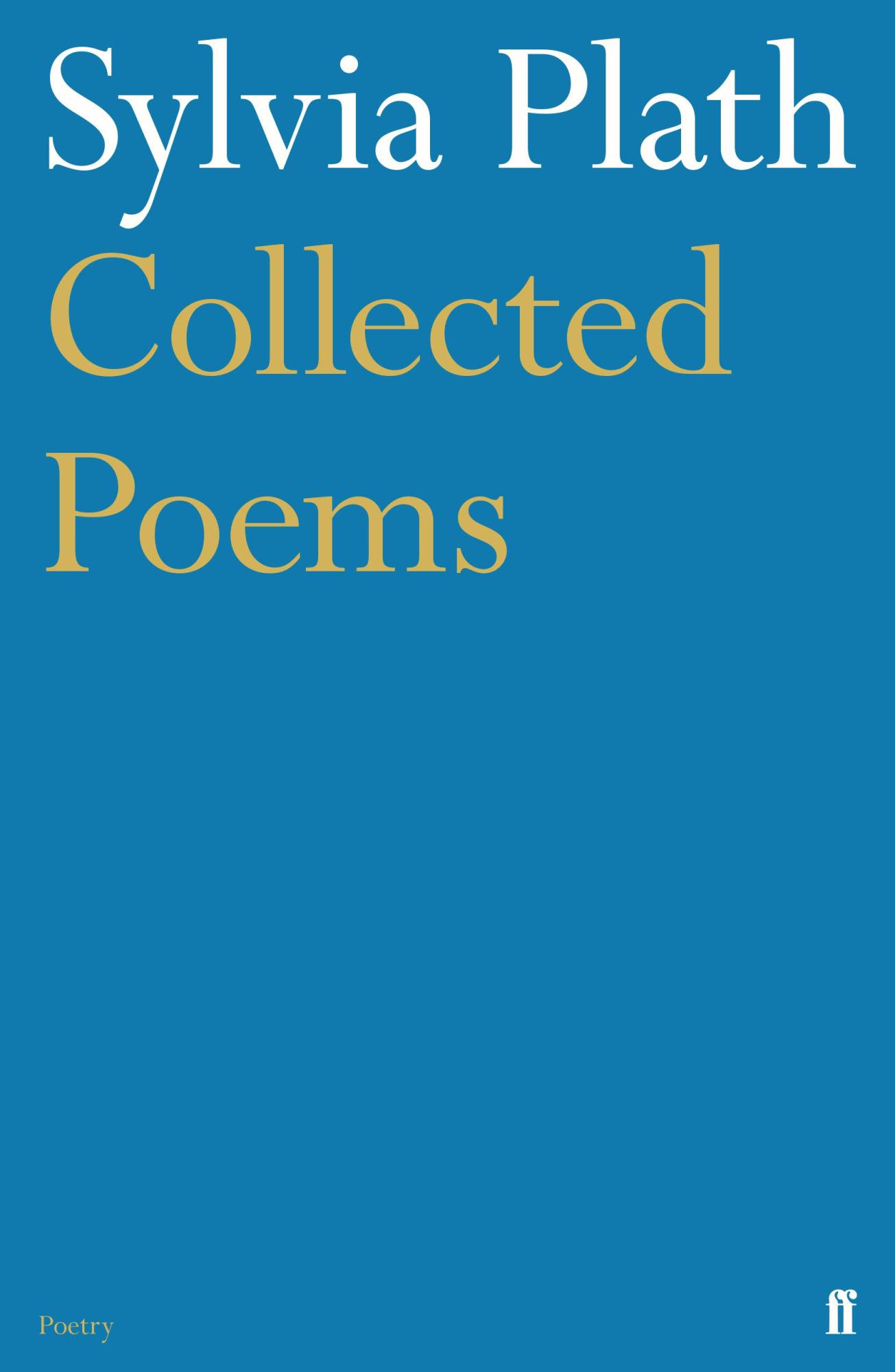 Collected Poems by Sylvia Plath, Ted Hughes