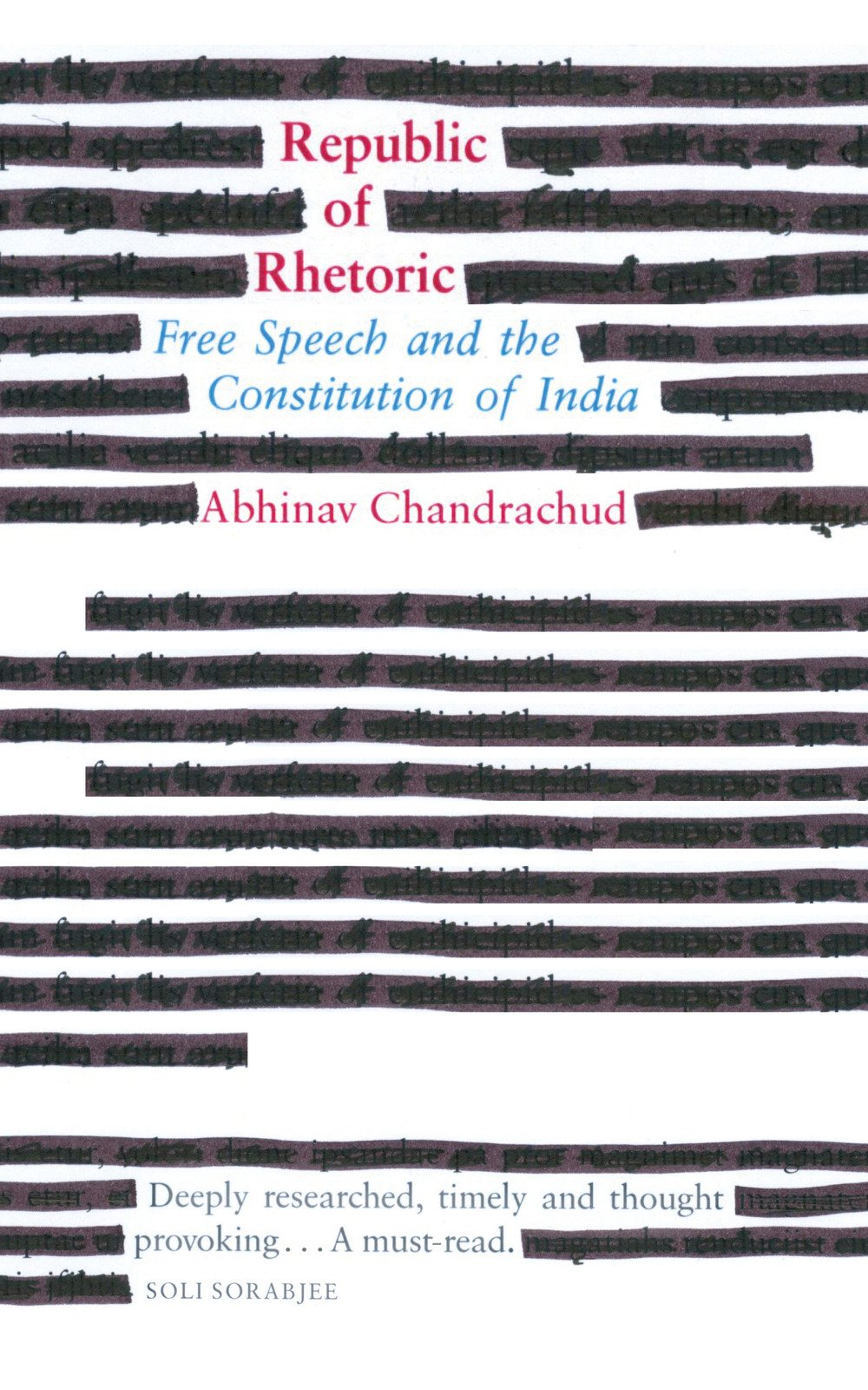 Republic of Rhetoric: Free Speech and the Constitution of India by Abhinav Chandrachud