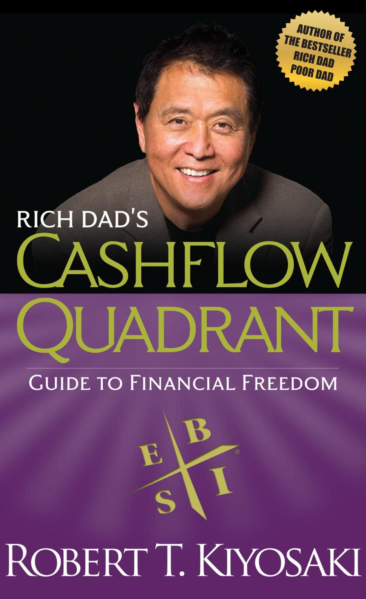 Rich Dads Cashflow Quadrant by Robert T. Kiyosaki