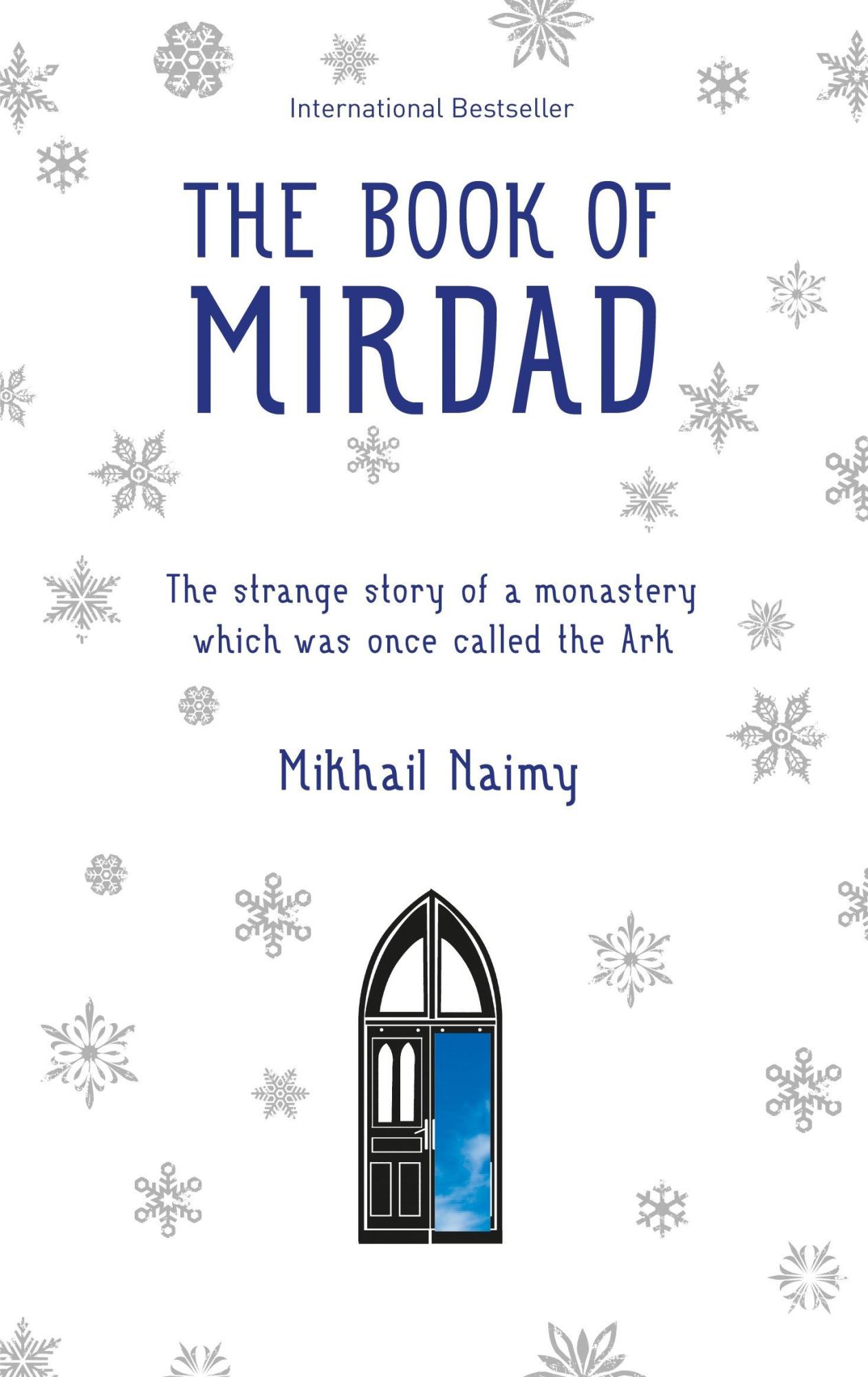 The Book of Mirdad: The Strange Story of a Monastery Which Was Once Called the Ark by Mikhail Naimy