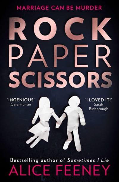 Rock Paper Scissors by Alice Feeney "A Novel"