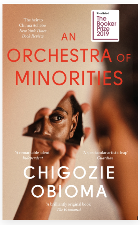 An Orchestra of Minorities: Shortlisted for the Booker Prize 2019 by Chigozie Obioma