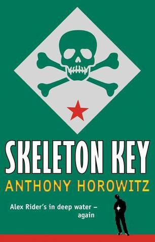 Skeleton Key (Alex Rider #3) by Anthony Horowitz "Novel"