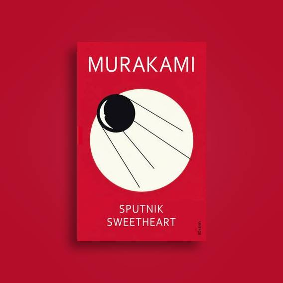 Sputnik Sweetheart by Haruki Murakami "A Novel"