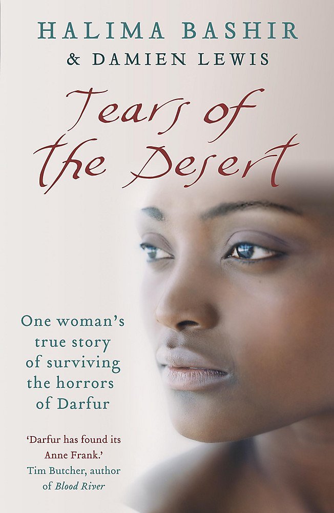 Tears of the Desert: One woman's true story of surviving the horrors of Darfur by Halima Bashir, Damien Lewis