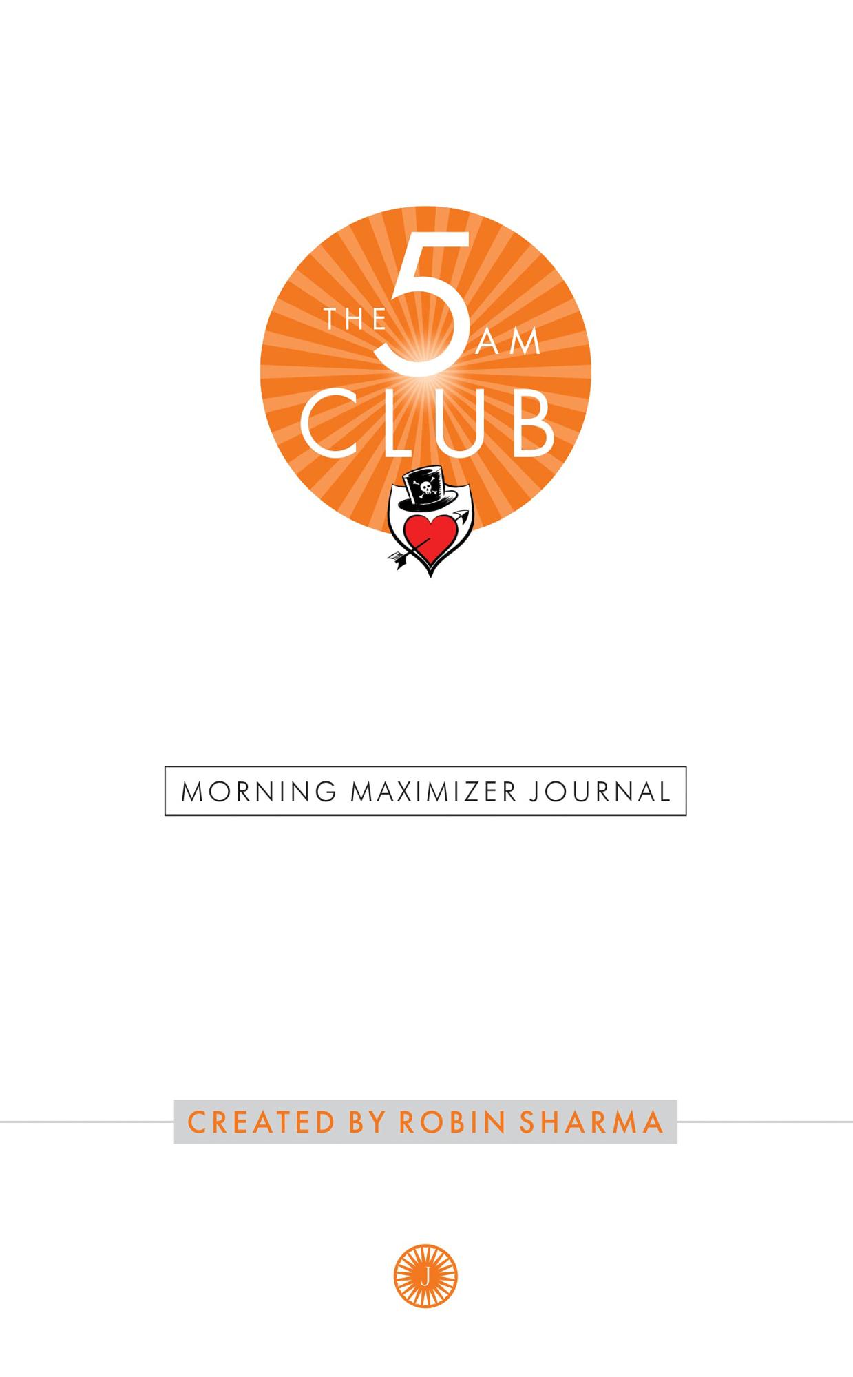 The 5 AM Club: Morning Maximizer Journal By Robin Sharma