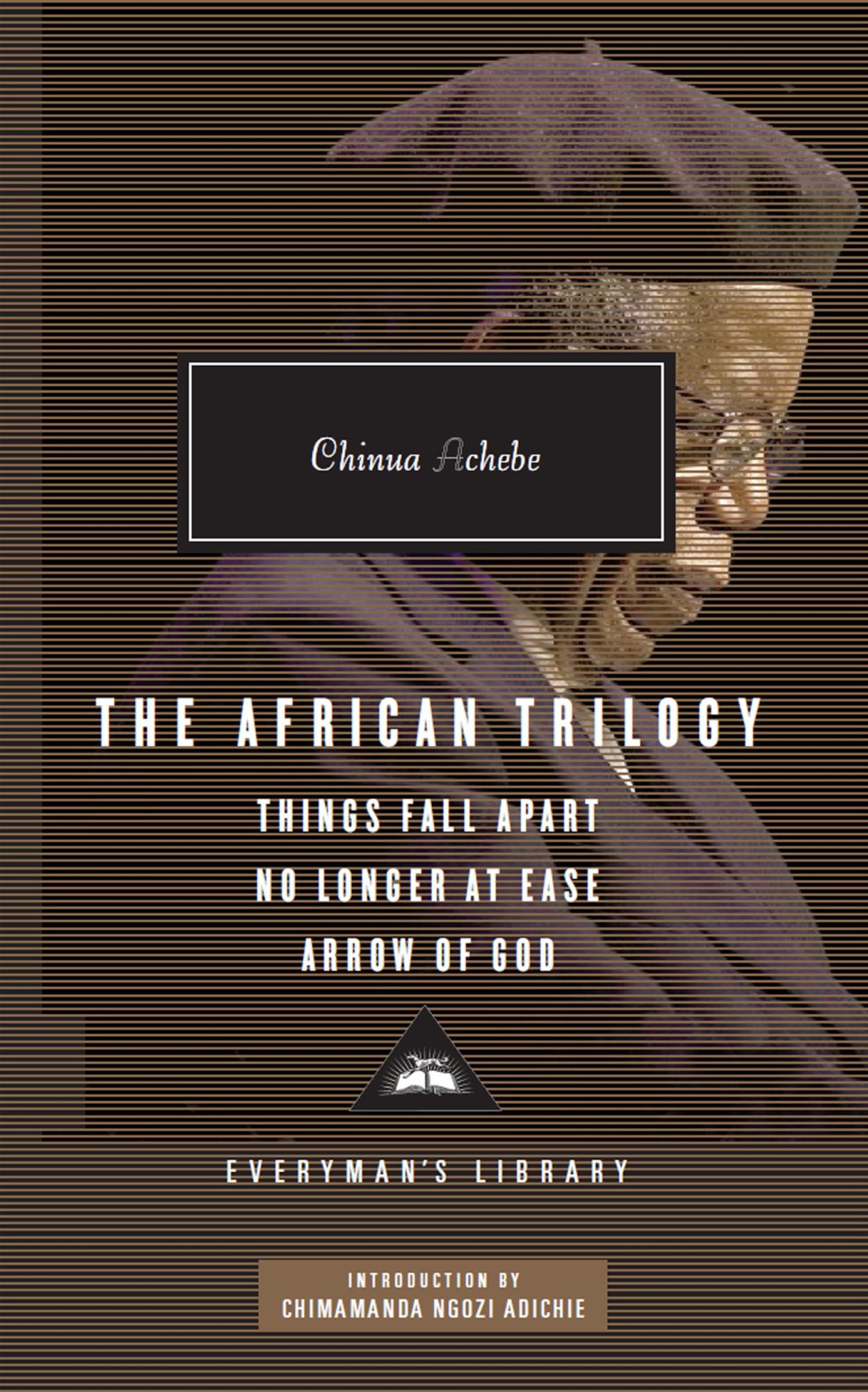 The African Trilogy by Chinua Achebe, Chimamanda Ngozi Adichie (Foreword)