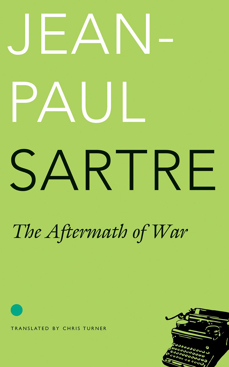 The Aftermath of War by Jean-Paul Sartre, Chris Turner (Translation)