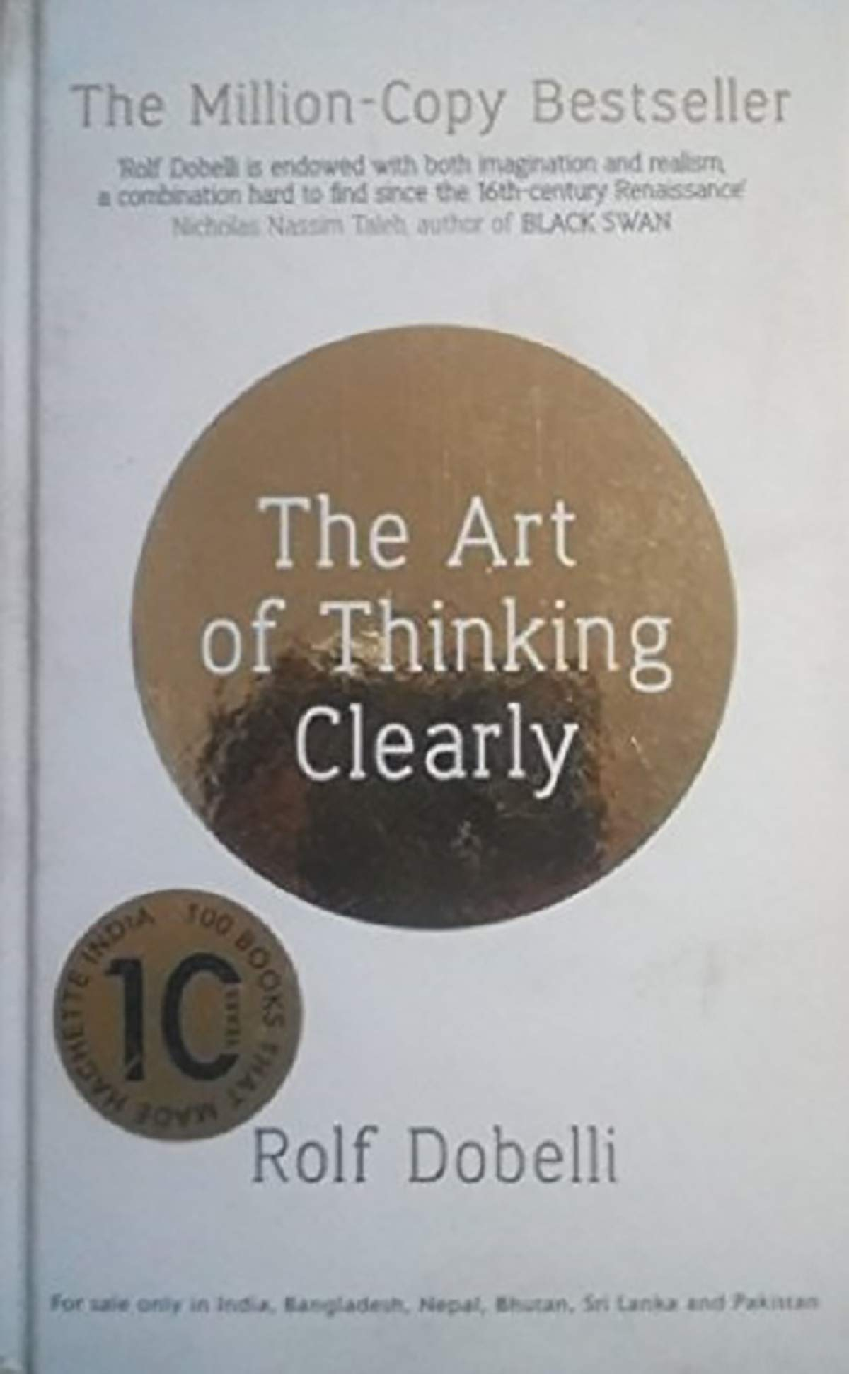 The Art of Thinking Clearly: Better Thinking, Better Decision by Rolf Dobelli, Nicky Griffin (Translator)
