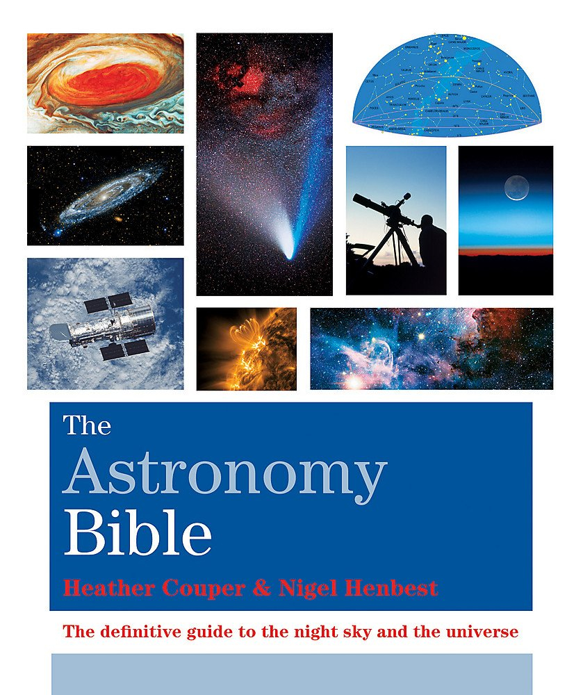 The Astronomy Bible (Octopus Bible Series) by Heather Couper, Nigel Henbest