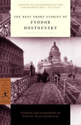 The Best Short Stories of Fyodor Dostoevsky by Fyodor Dostoevsky, David Magarshack (Translator)