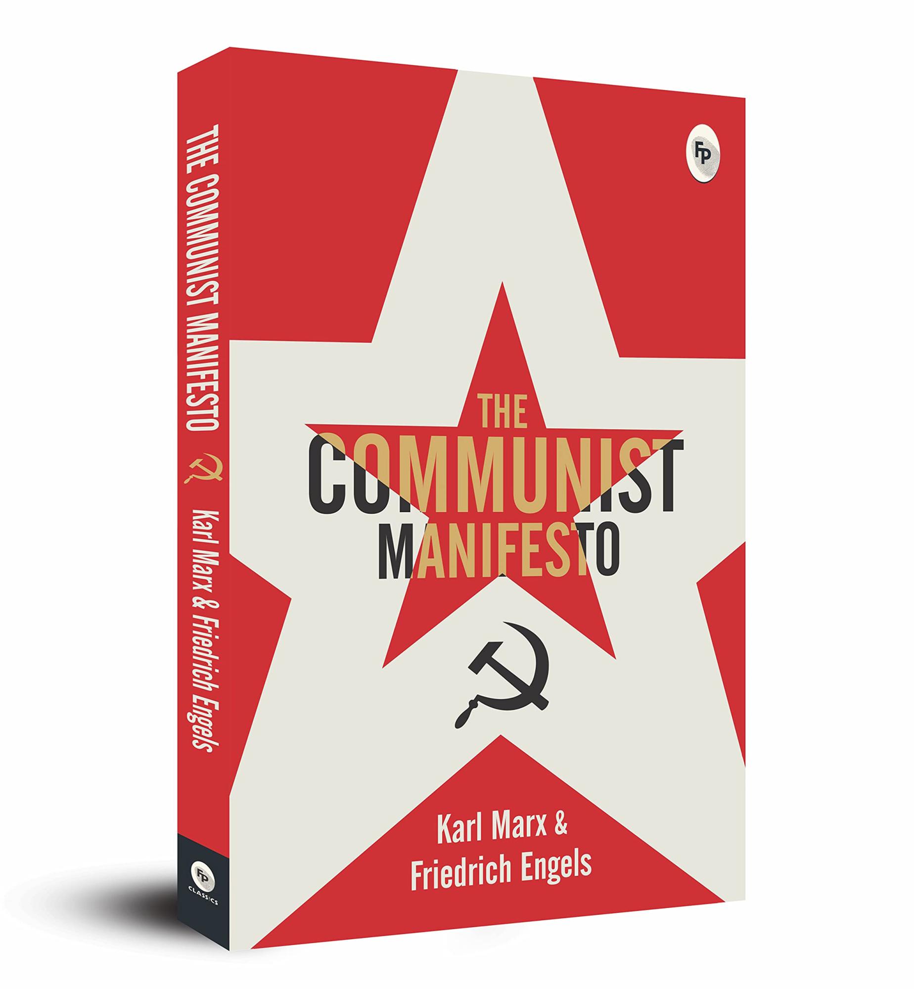 The Communist Manifesto by Karl Marx, Friedrich Engels