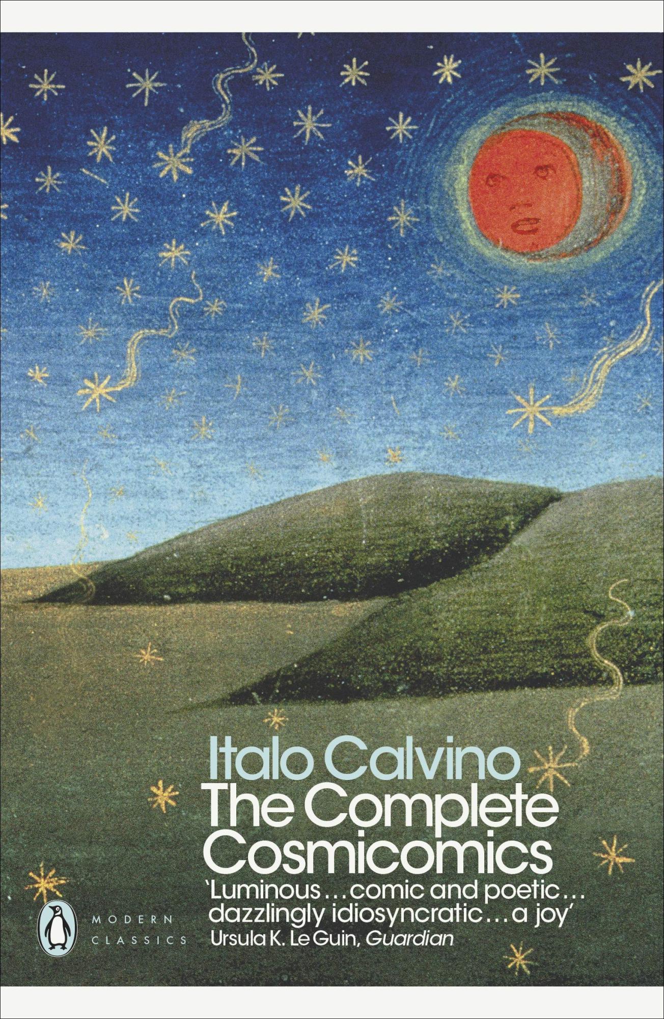 The Complete Cosmicomics by Italo Calvino, Martin L. McLaughlin (Translator), Tim Parks (Translator), William Weaver (Translator)