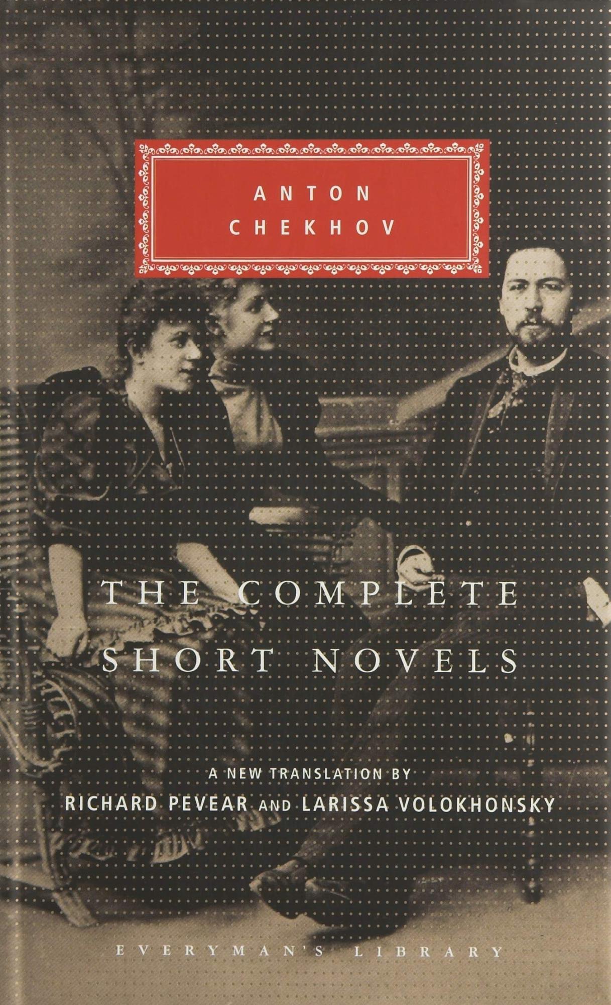 The Complete Short Novels (Everyman's Library) (HB) by Anton Chekhov