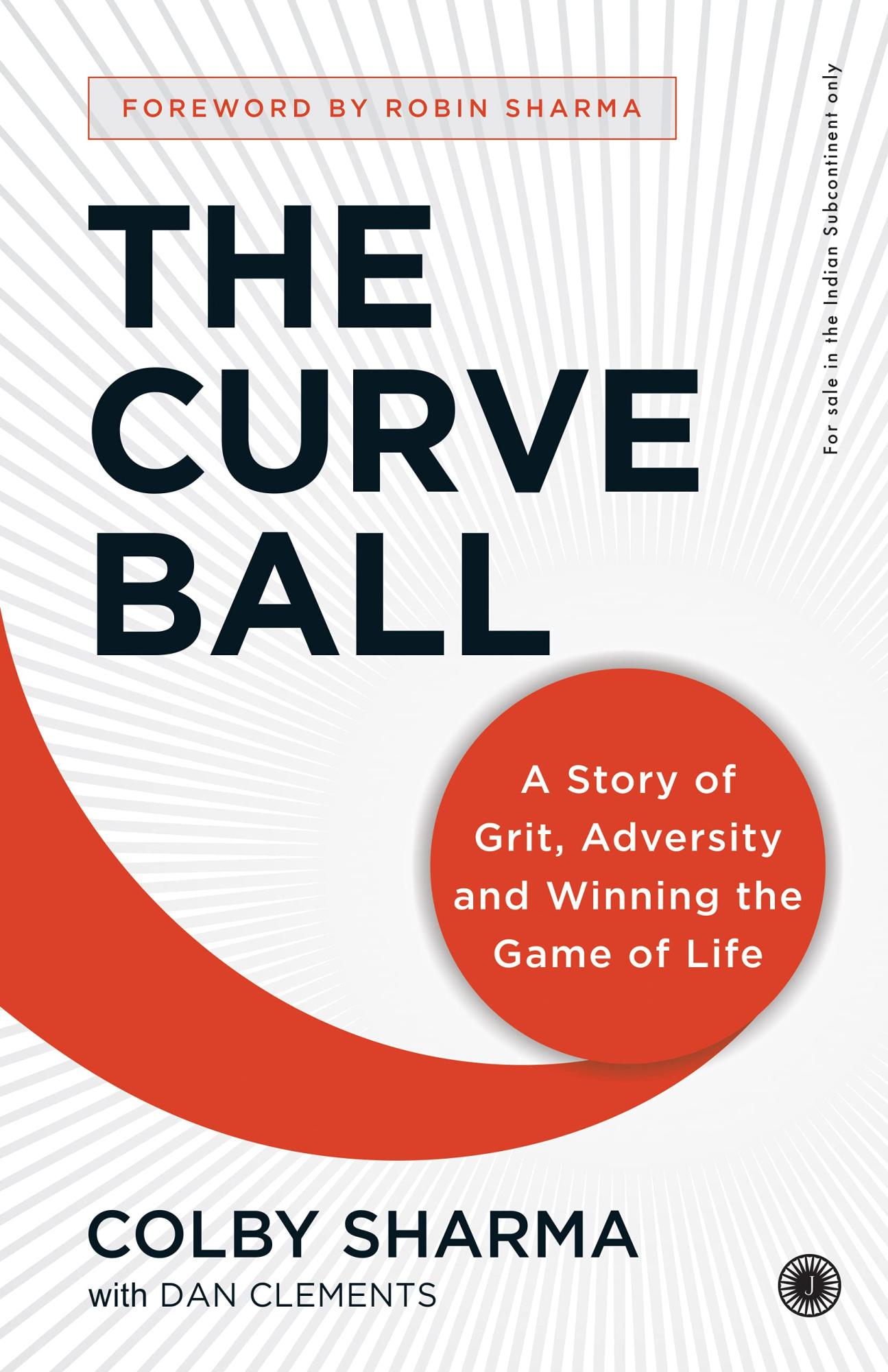 The Curveball by Colby Sharma with Dan Clements