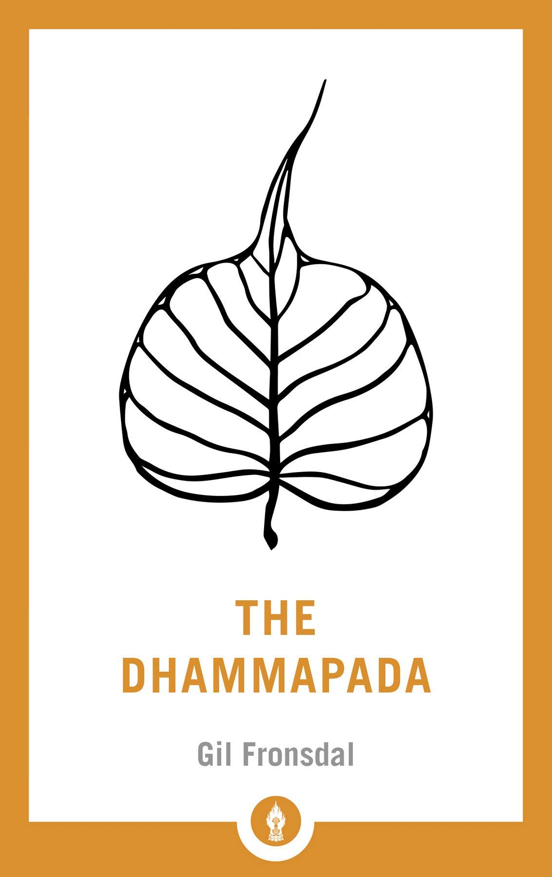 The Dhammapada by Gil Fronsdal