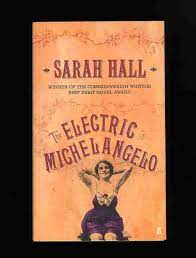 The Electric Michelangelo by Sarah Hall