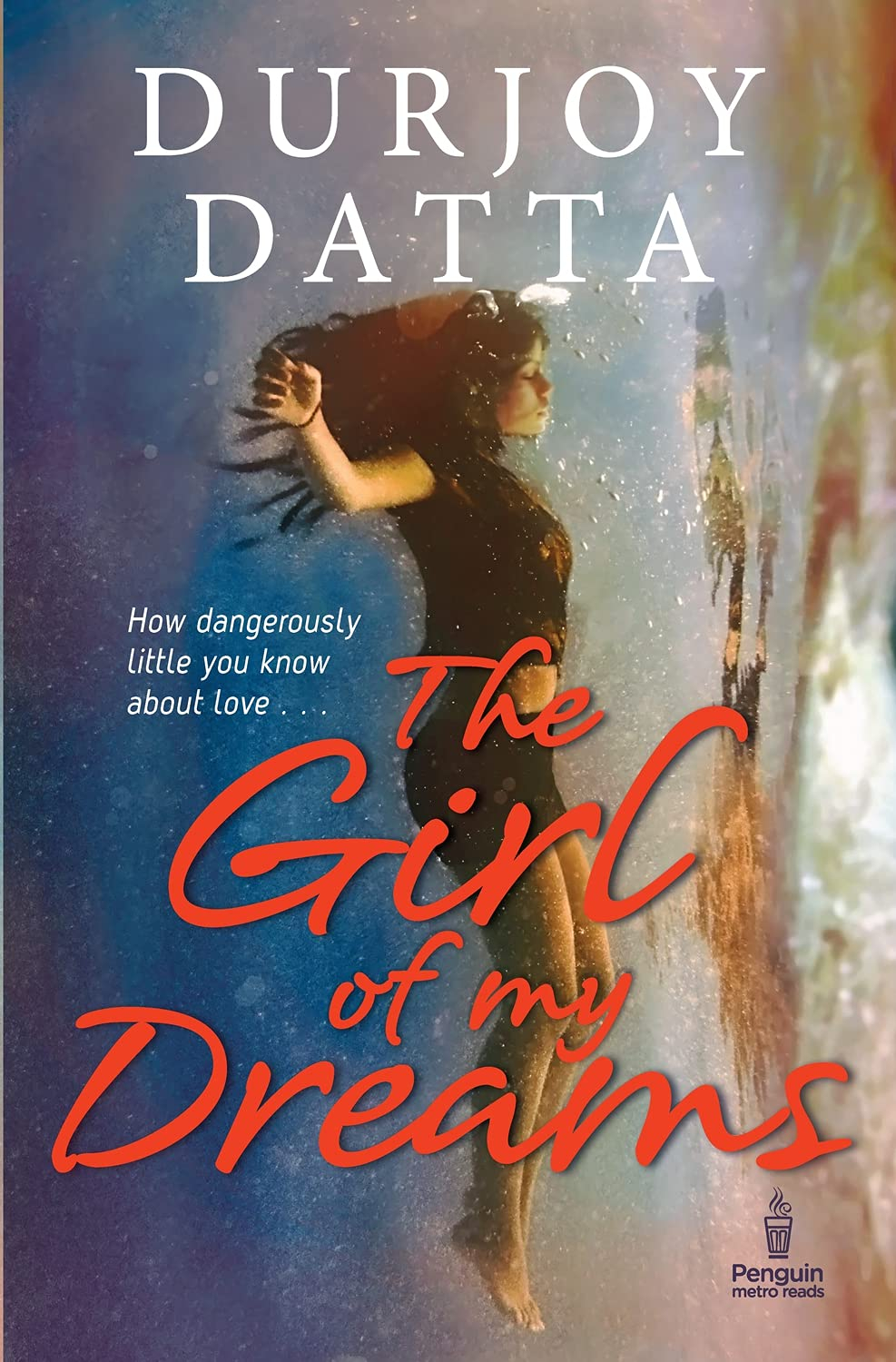 The Girl of My Dreams By Durjoy Datta